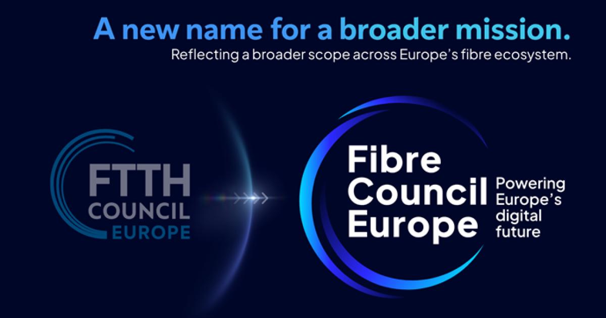 FTTH Council Europe becomes Fibre Council Europe
